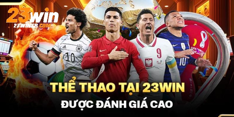 Các trận cầu thể thao 23Win hàng đầu thu hút hàng triệu người chơi