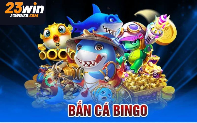 Câu hỏi liên quan đến bắn cá Bingo