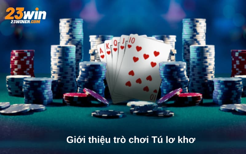 Giới thiệu trò chơi Tú lơ khơ