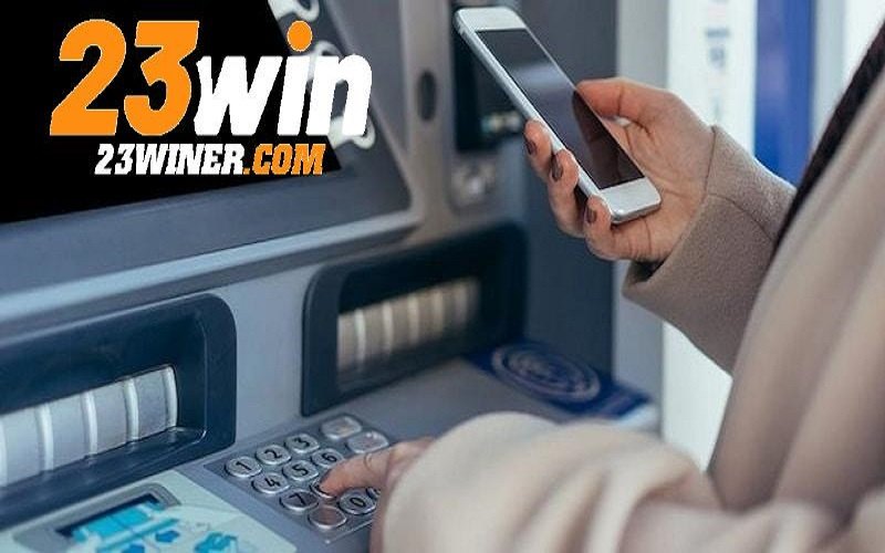 Một số điều kiện cần lưu ý để rút tiền 23Win nhanh chóng